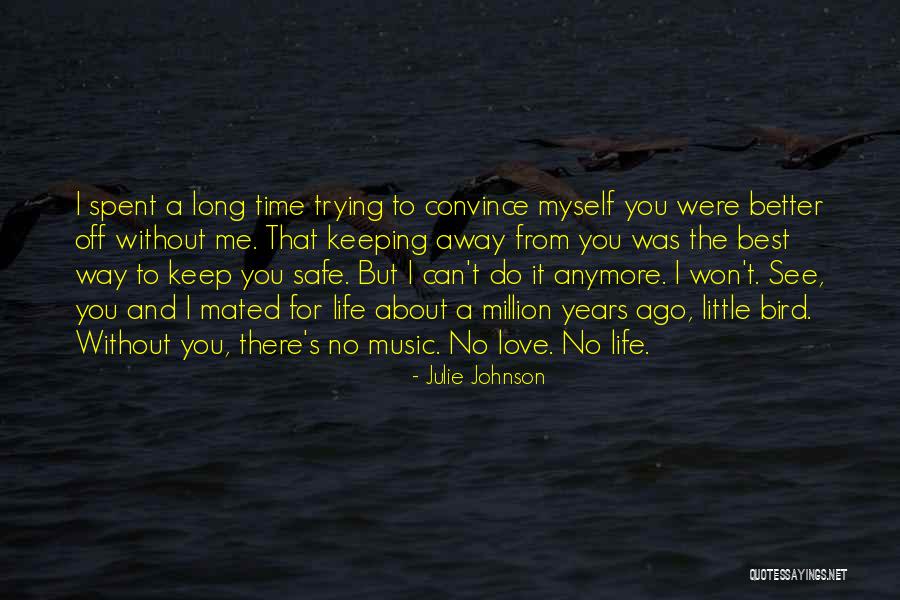 Can Do Better Without You Quotes By Julie Johnson Can Do Better Without You Quotes By Julie Johnson