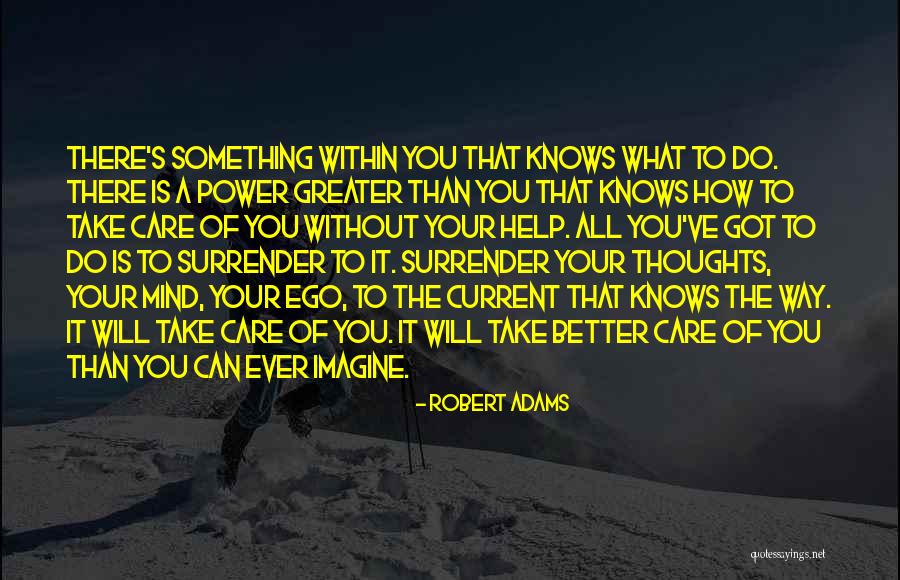 Can Do Better Without You Quotes By Robert Adams Can Do Better Without You Quotes By Robert Adams