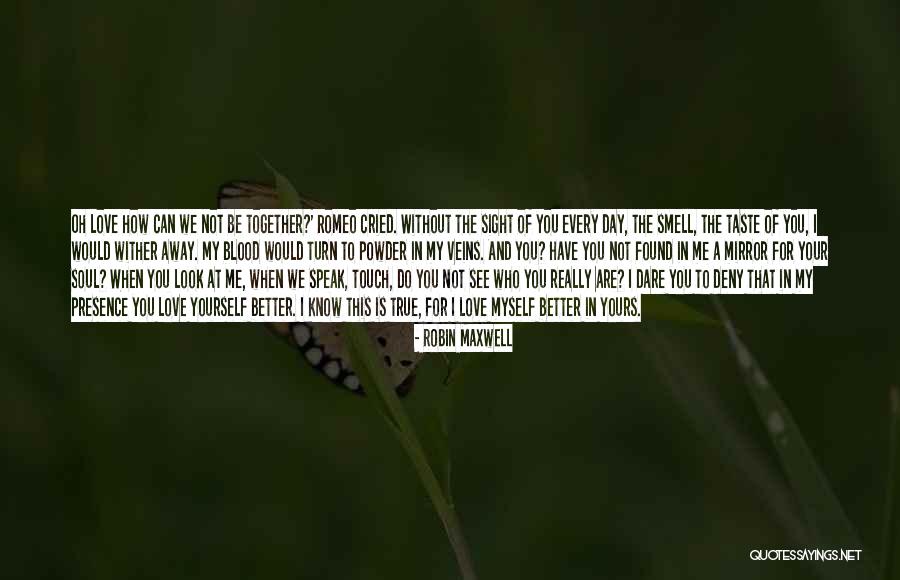 Can Do Better Without You Quotes By Robin Maxwell Can Do Better Without You Quotes By Robin Maxwell