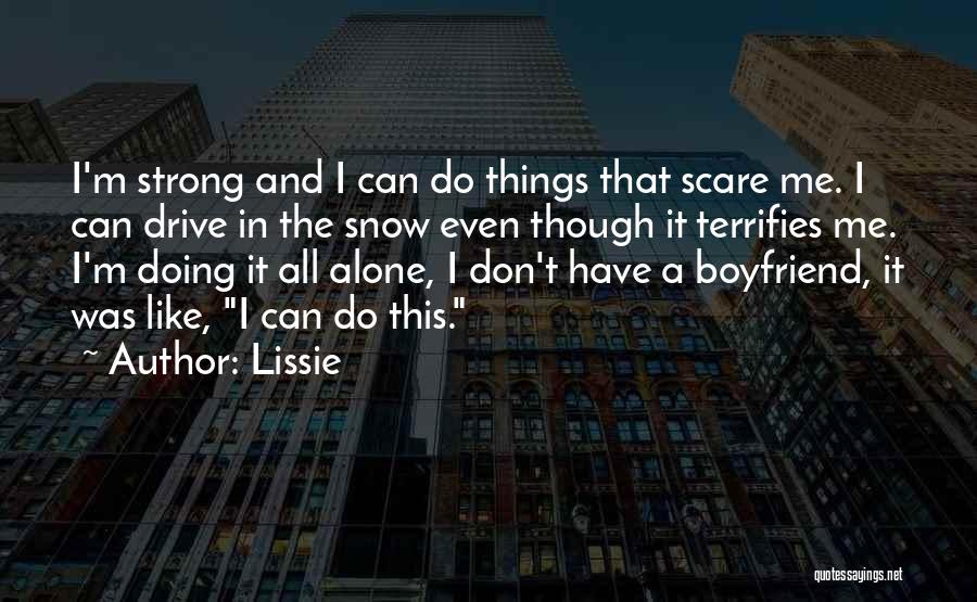 Can Do It Alone Quotes By Lissie