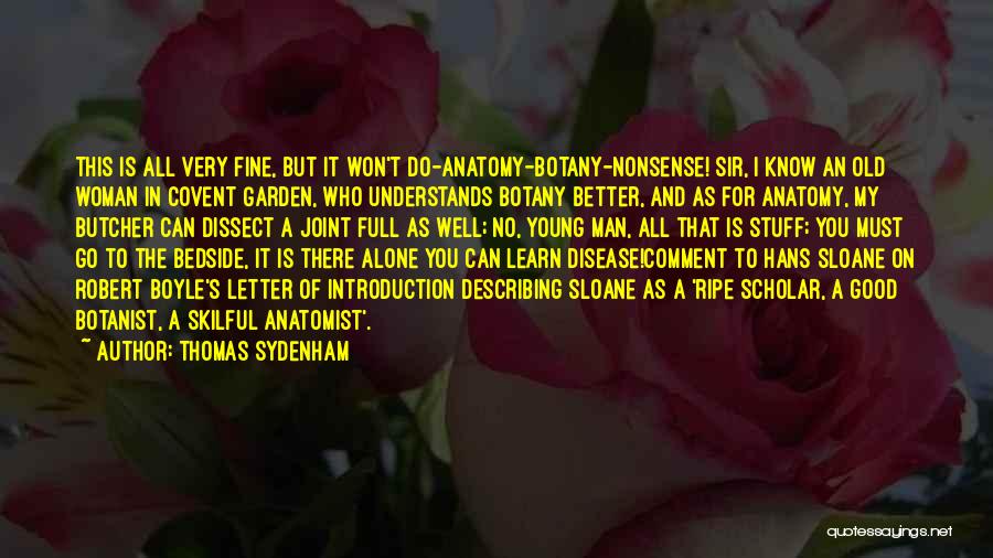 Can Do It Alone Quotes By Thomas Sydenham