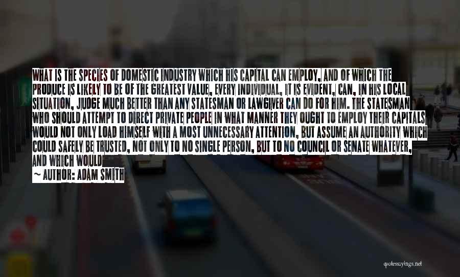 Can Do So Much Better Quotes By Adam Smith