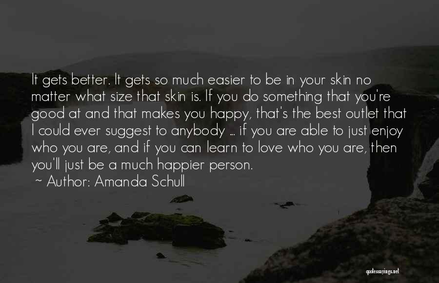 Can Do So Much Better Quotes By Amanda Schull