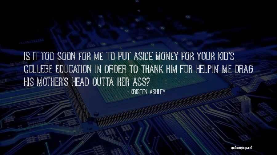 Can Get You Outta My Head Quotes By Kristen Ashley Can Get You Outta My Head Quotes By Kristen Ashley