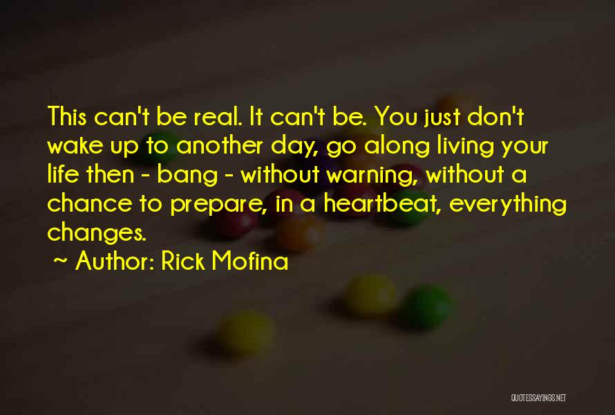 Can Go A Day Without You Quotes By Rick Mofina