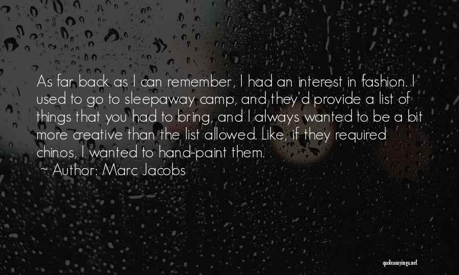 Can Go Back Quotes By Marc Jacobs