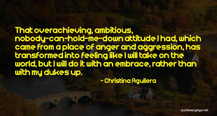 Can Hold Me Down Quotes By Christina Aguilera Can Hold Me Down Quotes By Christina Aguilera