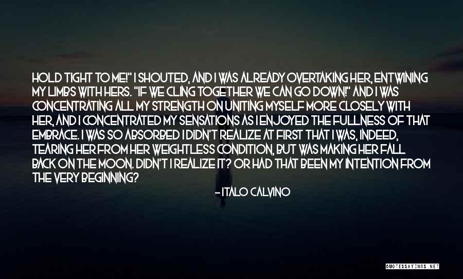 Can Hold Me Down Quotes By Italo Calvino Can Hold Me Down Quotes By Italo Calvino