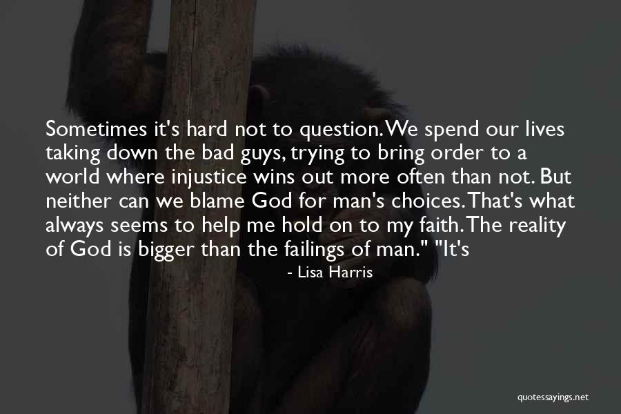 Can Hold Me Down Quotes By Lisa Harris Can Hold Me Down Quotes By Lisa Harris