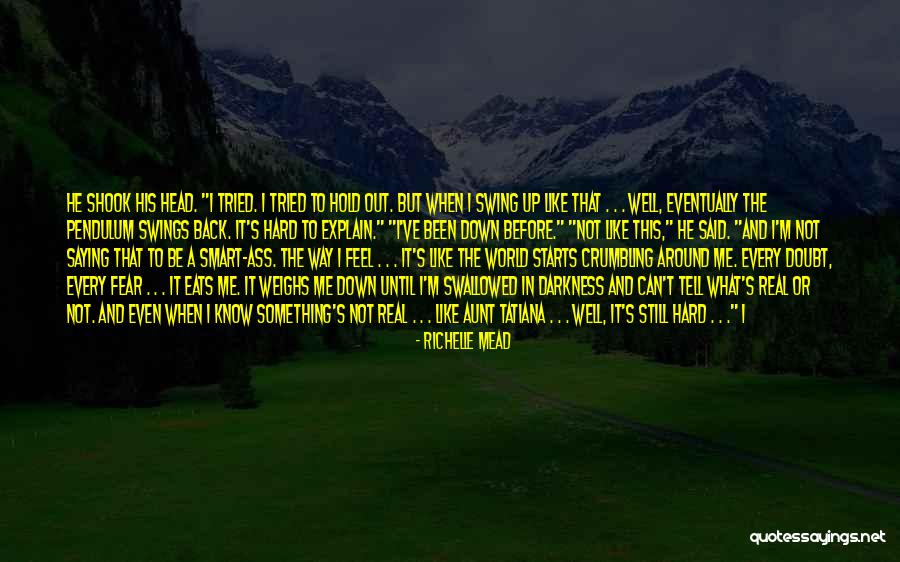 Can Hold Me Down Quotes By Richelle Mead Can Hold Me Down Quotes By Richelle Mead