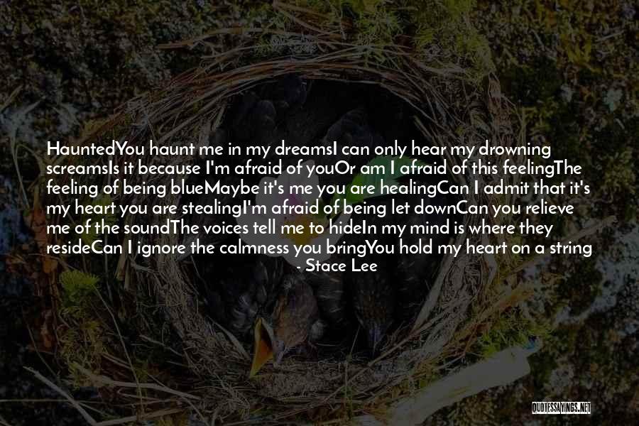 Can Hold Me Down Quotes By Stace Lee Can Hold Me Down Quotes By Stace Lee