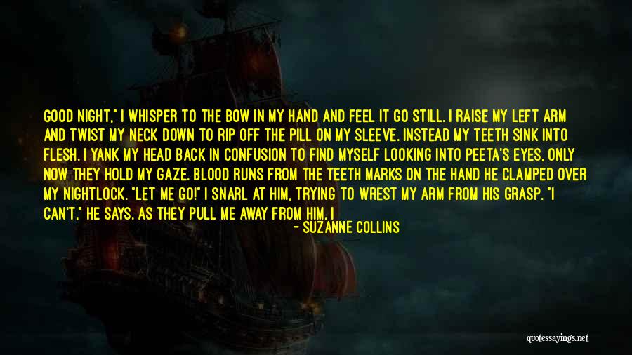 Can Hold Me Down Quotes By Suzanne Collins Can Hold Me Down Quotes By Suzanne Collins