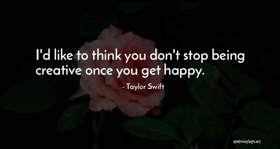 Can I Be Happy For Once Quotes By Taylor Swift Can I Be Happy For Once Quotes By Taylor Swift