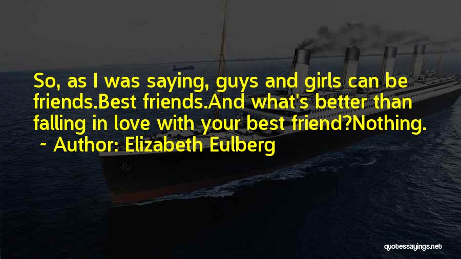 Can I Be Your Best Friend Quotes By Elizabeth Eulberg