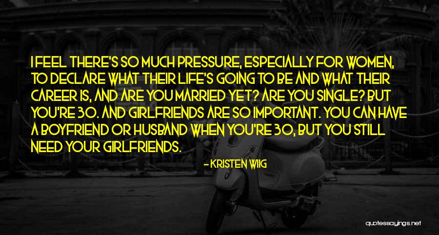 Can I Be Your Boyfriend Quotes By Kristen Wiig