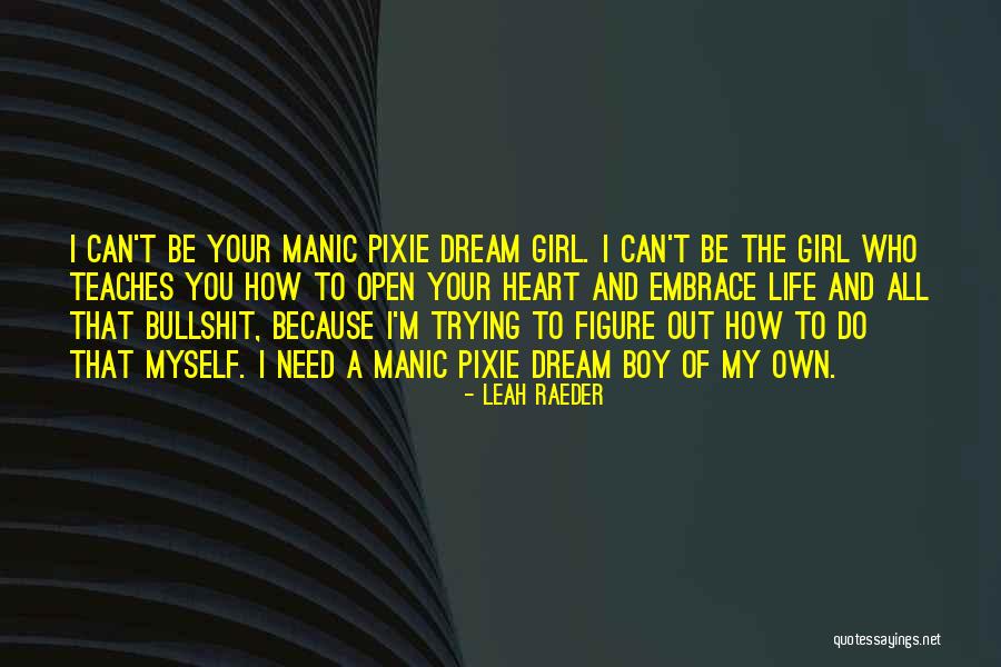 Can I Be Your Girl Quotes By Leah Raeder Can I Be Your Girl Quotes By Leah Raeder