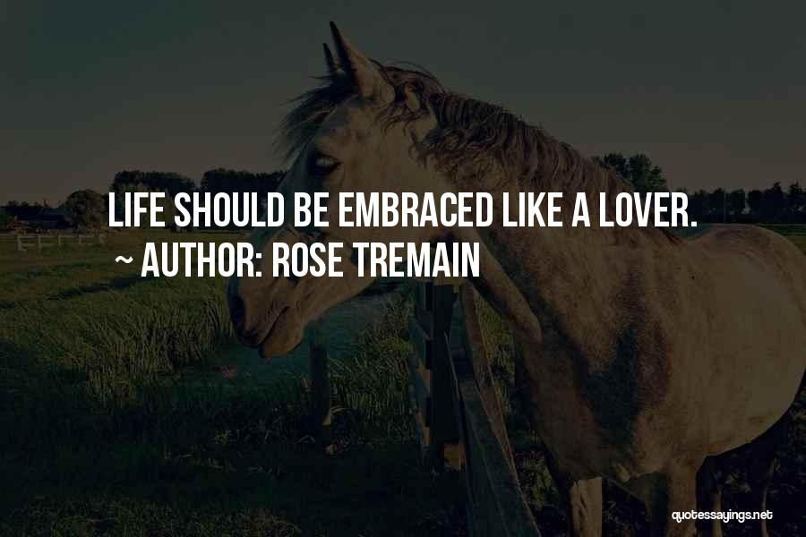 Can I Be Your Lover Quotes By Rose Tremain