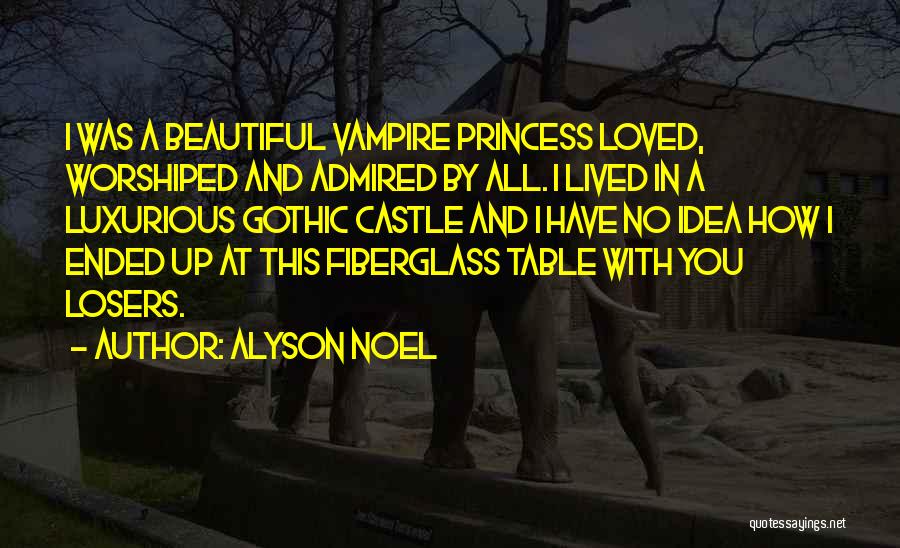 Can I Be Your Princess Quotes By Alyson Noel