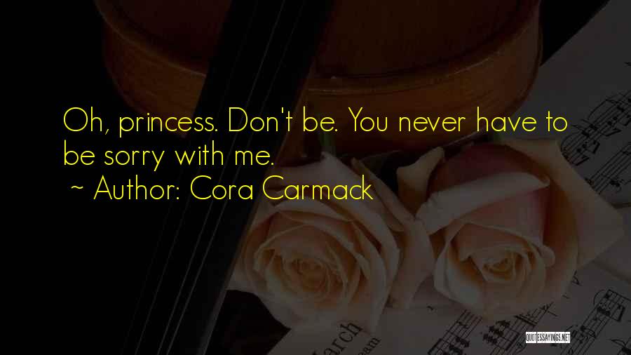 Can I Be Your Princess Quotes By Cora Carmack