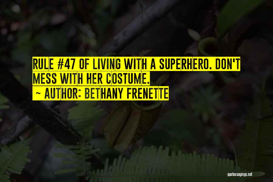 Can I Be Your Superhero Quotes By Bethany Frenette