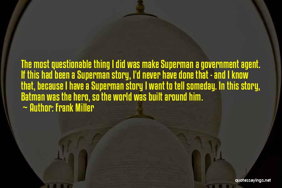 Can I Be Your Superman Quotes By Frank Miller