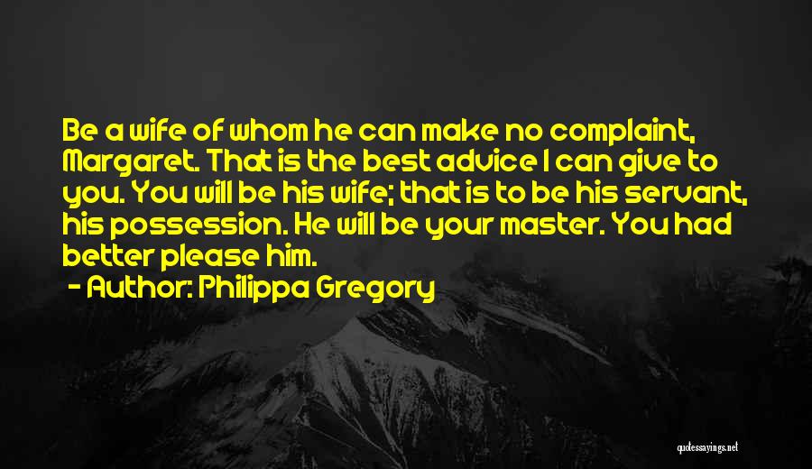 Can I Be Your Wife Quotes By Philippa Gregory