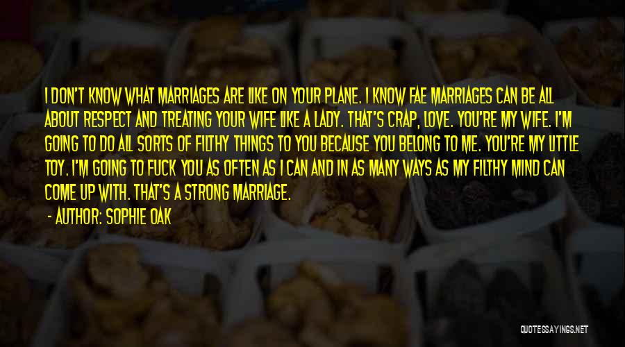 Can I Be Your Wife Quotes By Sophie Oak