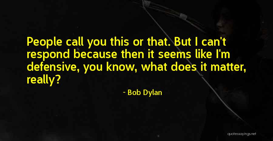 Can I Call You Quotes By Bob Dylan