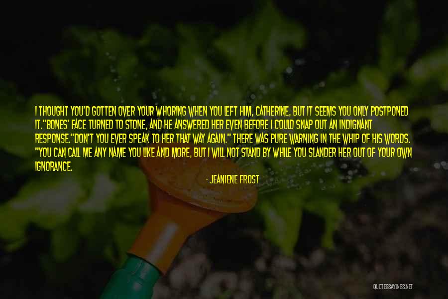 Can I Call You Quotes By Jeaniene Frost Can I Call You Quotes By Jeaniene Frost