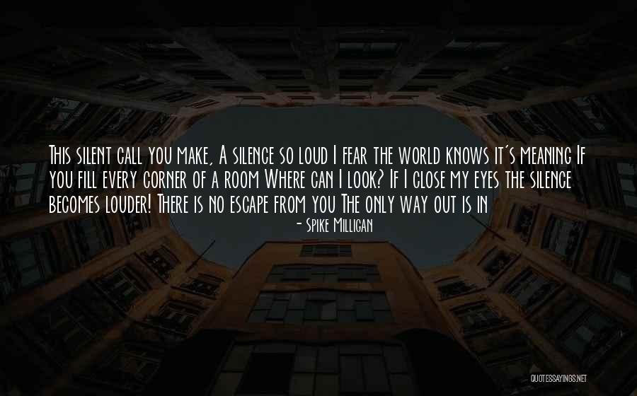 Can I Call You Quotes By Spike Milligan Can I Call You Quotes By Spike Milligan