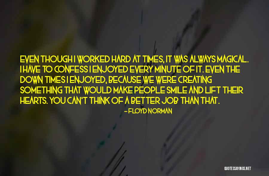 Can I Confess Something Quotes By Floyd Norman