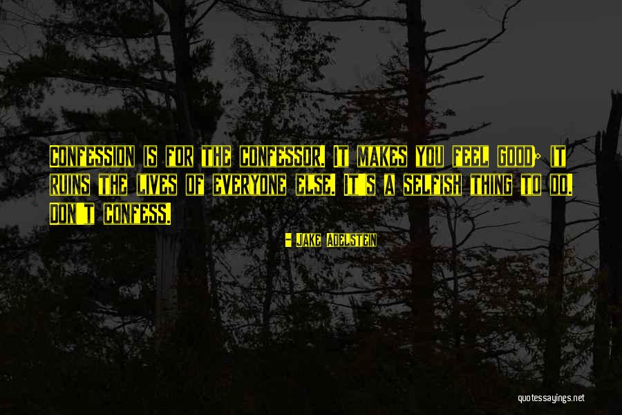 Can I Confess Something Quotes By Jake Adelstein Can I Confess Something Quotes By Jake Adelstein