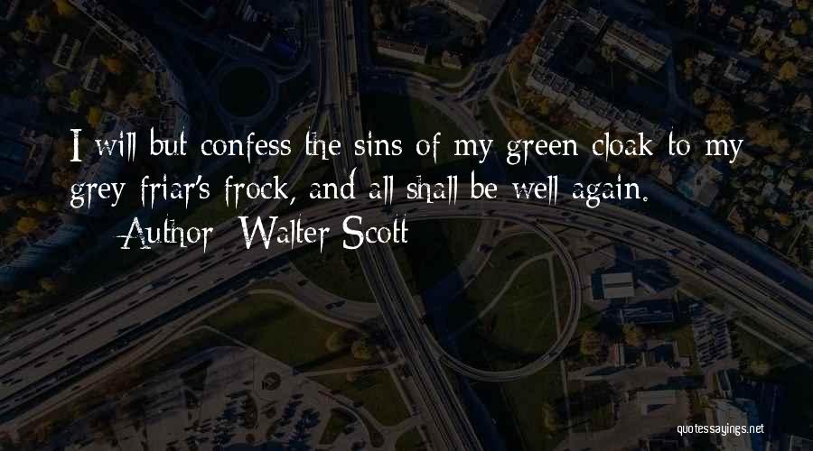 Can I Confess Something Quotes By Walter Scott