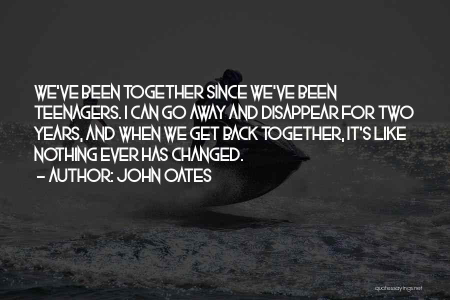 Can I Disappear Quotes By John Oates