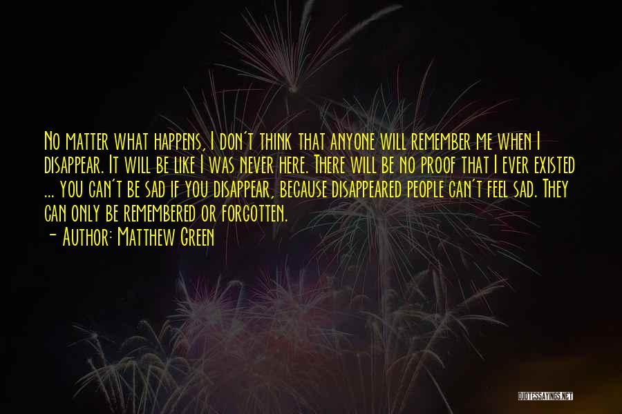 Can I Disappear Quotes By Matthew Green