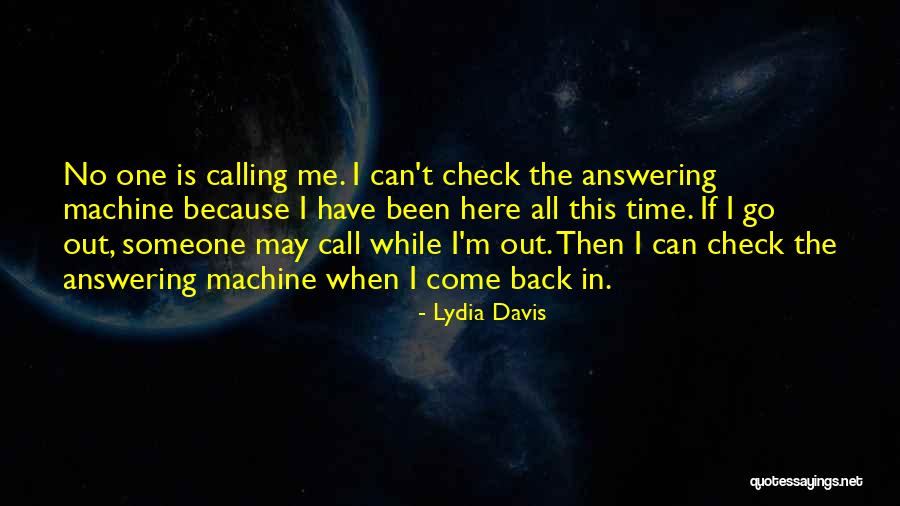 Can I Go Back In Time Quotes By Lydia Davis Can I Go Back In Time Quotes By Lydia Davis