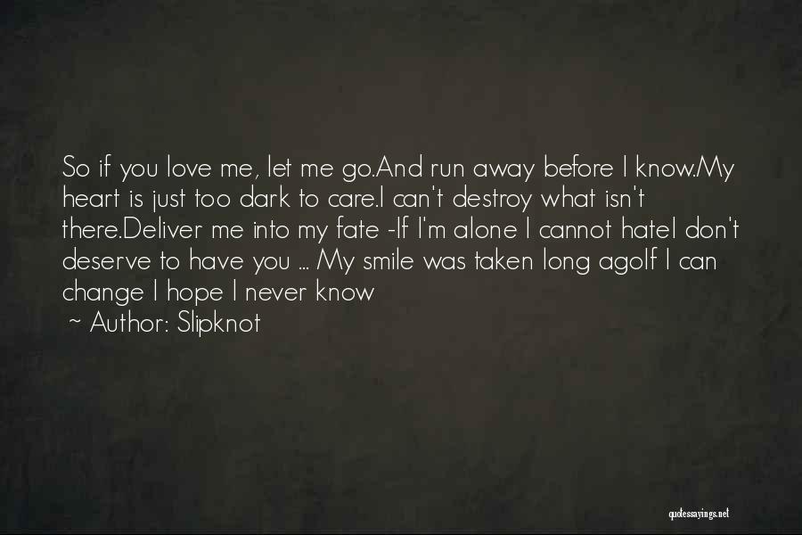 Can I Have Love Quotes By Slipknot