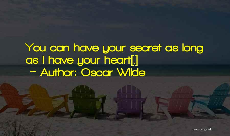 Can I Have Your Heart Quotes By Oscar Wilde