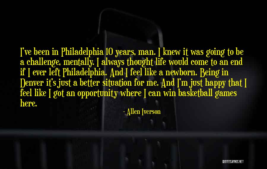 Can I Just Be Happy Quotes By Allen Iverson