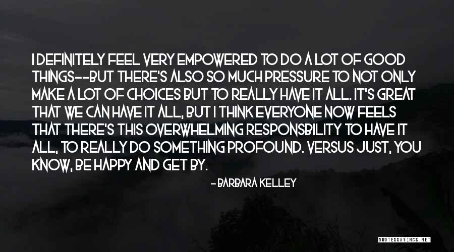 Can I Just Be Happy Quotes By Barbara Kelley Can I Just Be Happy Quotes By Barbara Kelley