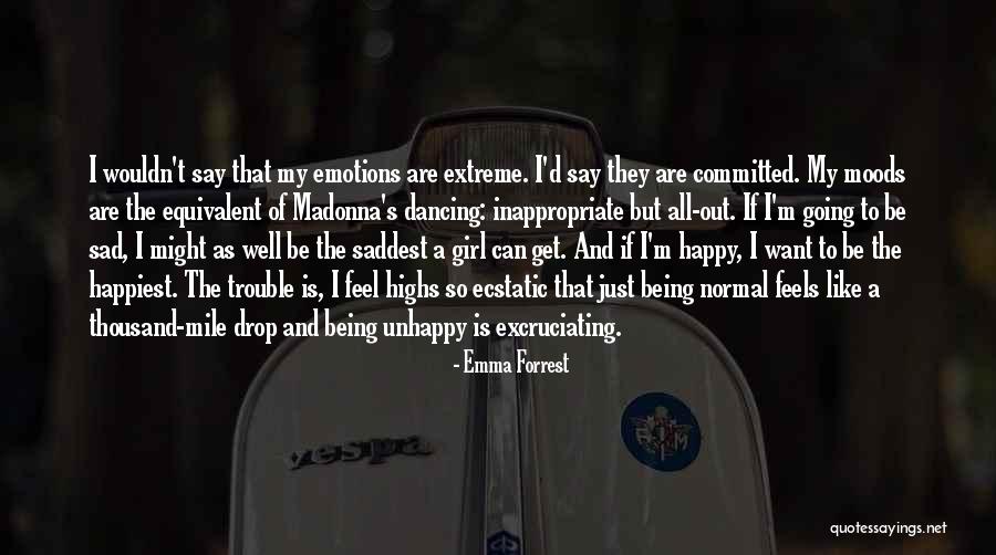 Can I Just Be Happy Quotes By Emma Forrest Can I Just Be Happy Quotes By Emma Forrest