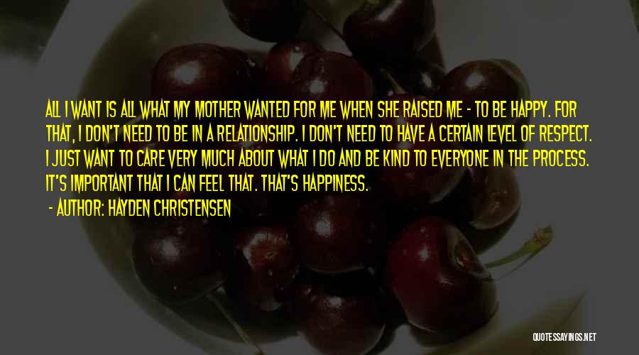 Can I Just Be Happy Quotes By Hayden Christensen