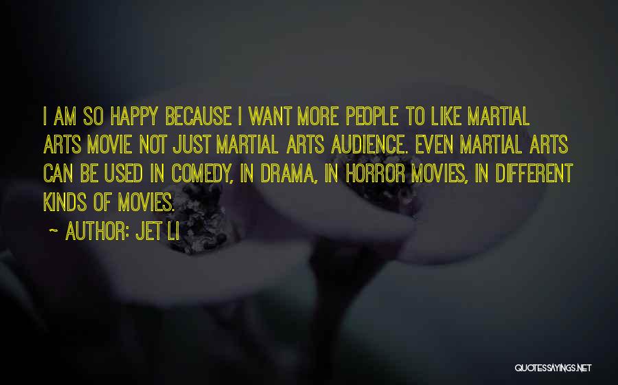 Can I Just Be Happy Quotes By Jet Li