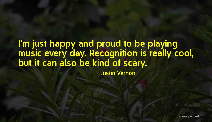 Can I Just Be Happy Quotes By Justin Vernon