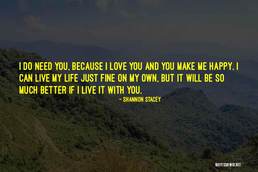 Can I Just Be Happy Quotes By Shannon Stacey Can I Just Be Happy Quotes By Shannon Stacey