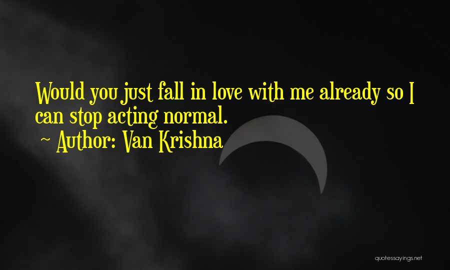 Can I Love Quotes By Van Krishna