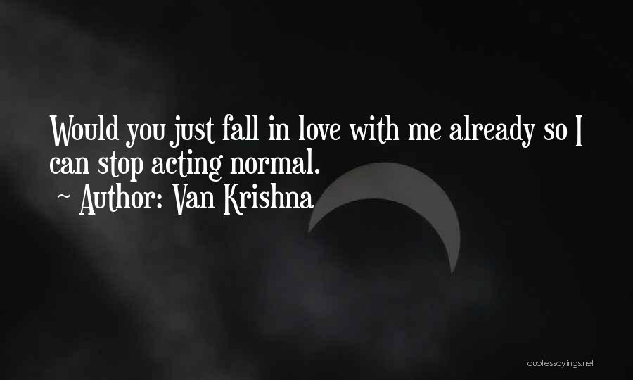 Can I Love You Quotes By Van Krishna