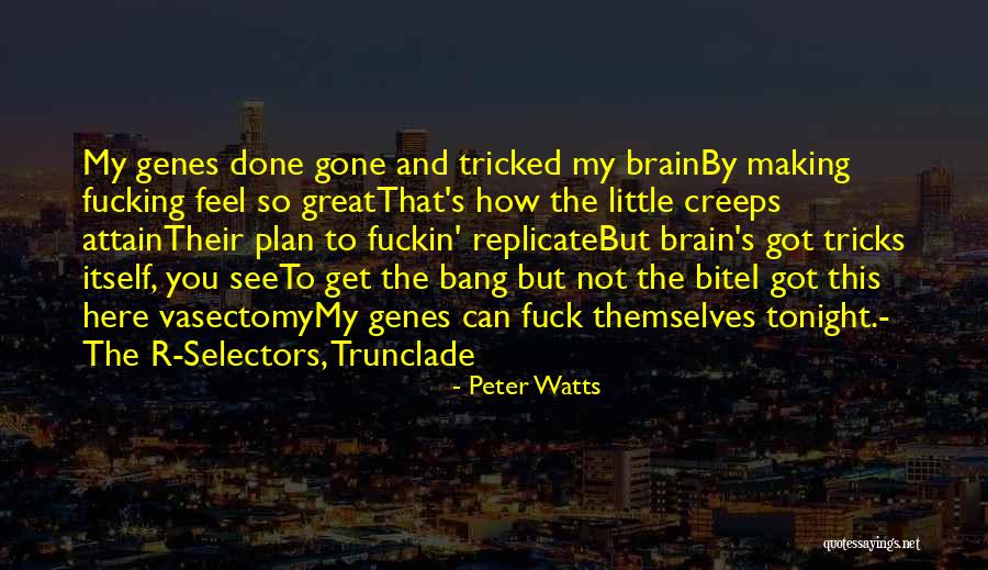 Can I See You Tonight Quotes By Peter Watts Can I See You Tonight Quotes By Peter Watts