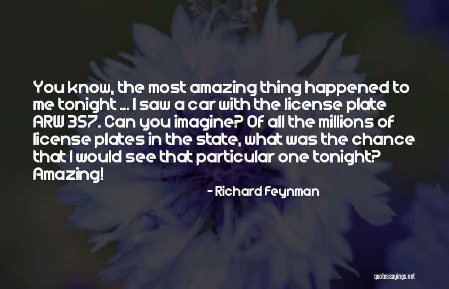 Can I See You Tonight Quotes By Richard Feynman