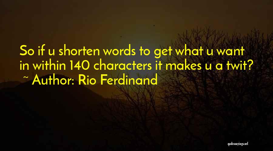 Can I Shorten Quotes By Rio Ferdinand